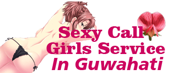 Call Girls in Guwahati